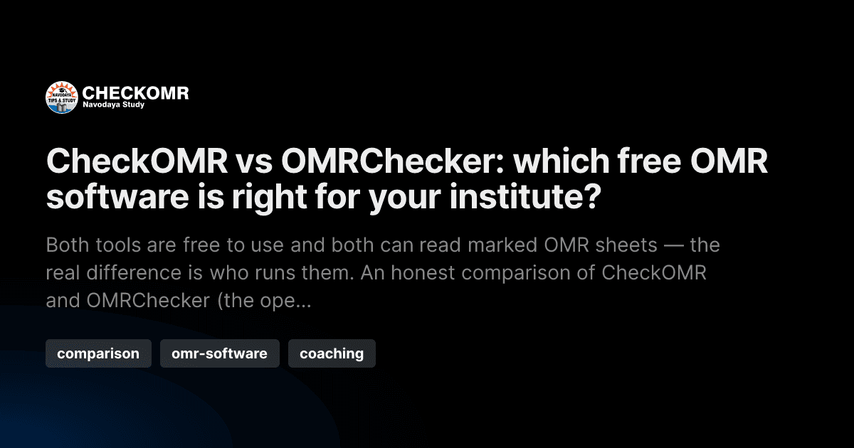 CheckOMR vs OMRChecker: which free OMR software is right for your institute?